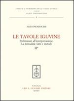 Le tavole Iguvine. Preliminari all'interpretazione. La testualità. Fatti e metodi. Vol. 2