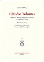 Claudio Tolomei umanista senese del cinquecento. La vita e le opere. Rist. anast.