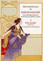 Emilio Salgari. Una mitologia moderna tra letteratura, politica, società. Vol. 1: Fine secolo. 1883-1915. Le verità di una vita letteraria