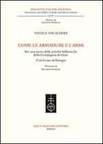 Come le armadure e l’armi. Per una storia delle antiche biblioteche della Compagnia di Gesù. Con il caso di Perugia