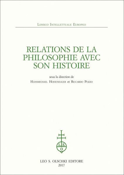 Relations de la philosophie avec son histoire. Sous la direction de Hansmichael Hohenegger et Riccardo Pozzo - copertina