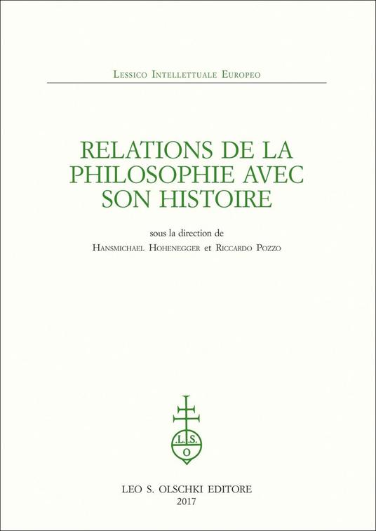 Relations de la philosophie avec son histoire. Sous la direction de Hansmichael Hohenegger et Riccardo Pozzo - copertina