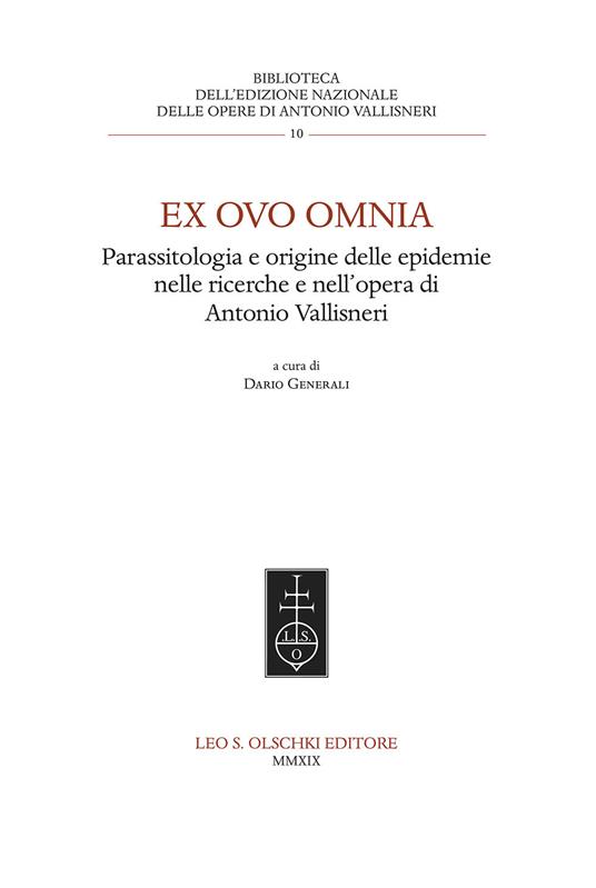 Ex ovo omnia. Parassitologia e origine delle epidemie nelle ricerche e nell'opera di Antonio Vallisneri - copertina