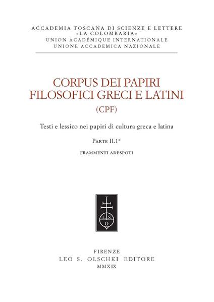 Corpus dei papiri filosofici greci e latini. Testi e lessico nei papiri di cultura greca e latina. Vol. 1/2: Frammenti Adespoti e sentenze - copertina