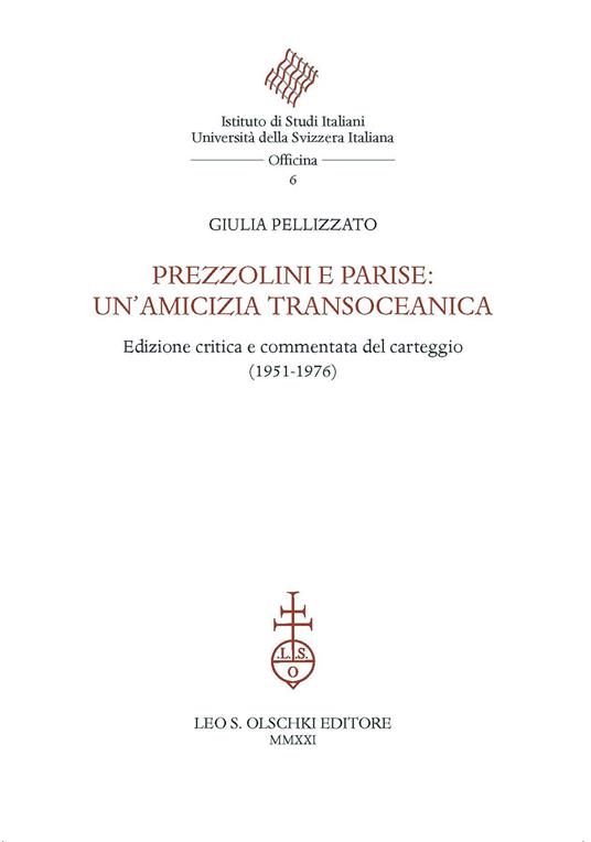 Prezzolini e Parise: un'amicizia transoceanica. Edizione critica e commentata del carteggio (1951-1976). Ediz. critica - Giulia Pellizzato - copertina