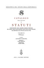 Catalogo della raccolta di statuti, consuetudini, leggi, decreti, ordini e privilegi dei comuni, delle associazioni e degli enti locali italiani dal Medioevo.... Vol. 9: V-Venaus