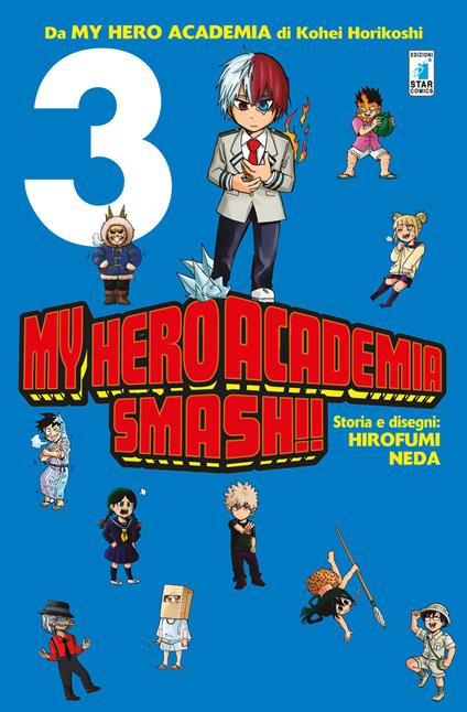 My Hero Academia Smash!!. Vol. 3 - Kohei Horikoshi,Hirofumi Neda - copertina