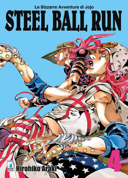 Steel ball run. Le bizzarre avventure di Jojo. Vol. 4 - Hirohiko Araki - copertina