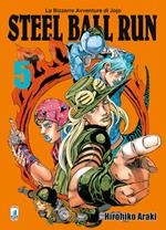 Steel ball run. Le bizzarre avventure di Jojo. Vol. 5