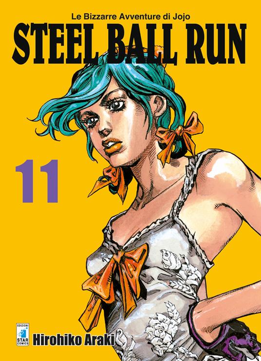Steel ball run. Le bizzarre avventure di Jojo. Vol. 11 - Hirohiko Araki -  Libro - Star Comics - Le bizzarre avventure di Jojo | Feltrinelli