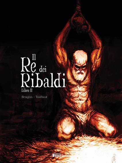 Il re dei Ribaldi. Vol. 2 - Vincent Brugeas - copertina