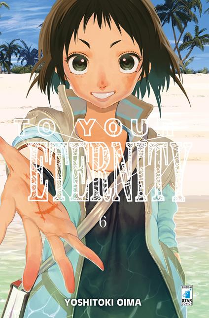 To your eternity. Vol. 6 - Yoshitoki Oima - copertina