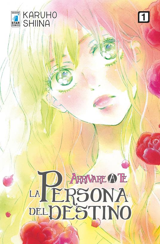 La persona del destino. Arrivare a te. Vol. 1 - Karuho Shiina - copertina