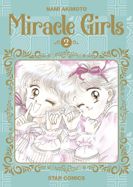 Miracle girls. Vol. 2 - Nami Akimoto - Libro - Star Comics - Starlight |  Feltrinelli