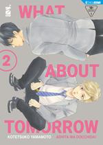 What about tomorrow. Ashita wa docchida!. Vol. 2