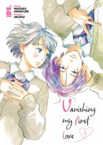 Vanishing my first love. Vol. 5