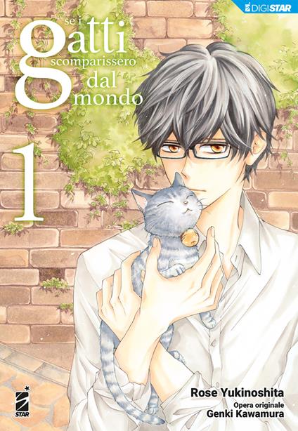 Se i gatti scomparissero dal mondo. Vol. 1 - Genki Kawamura,Rose Yukinoshita - ebook