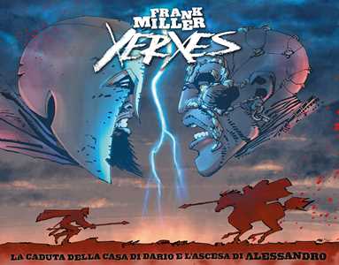 Libro Xerxes. La caduta della casa di Dario e l'ascesa di Alessandro Frank Miller