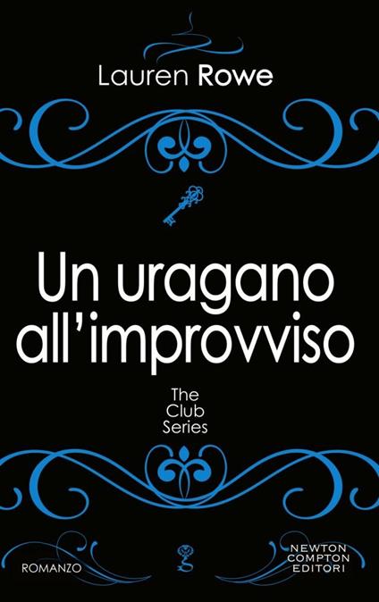 Un uragano all'improvviso. The Club series - Lauren Rowe - copertina