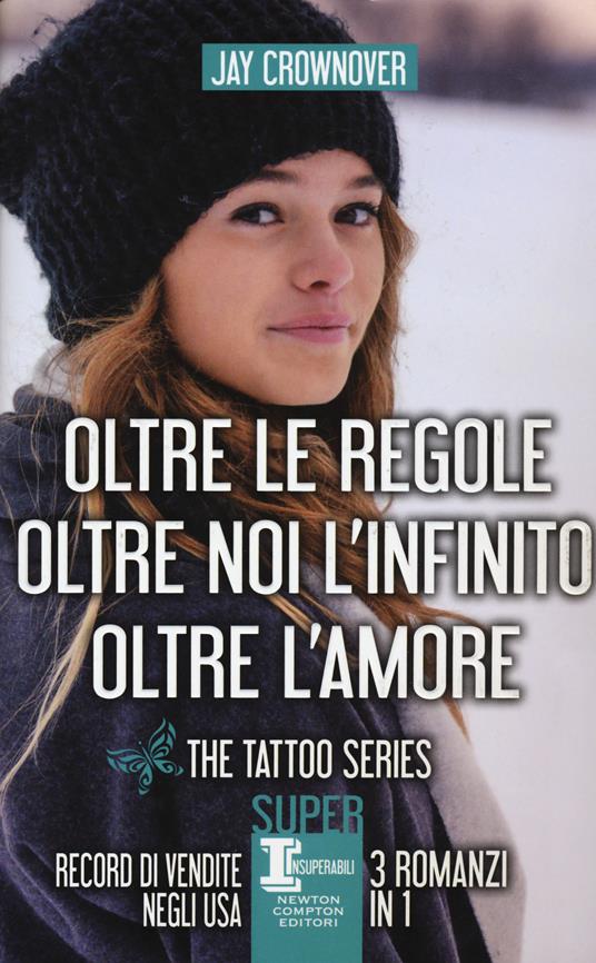 The tattoo series: Oltre le regole-Oltre noi l'infinito-Oltre l'amore - Jay Crownover - copertina