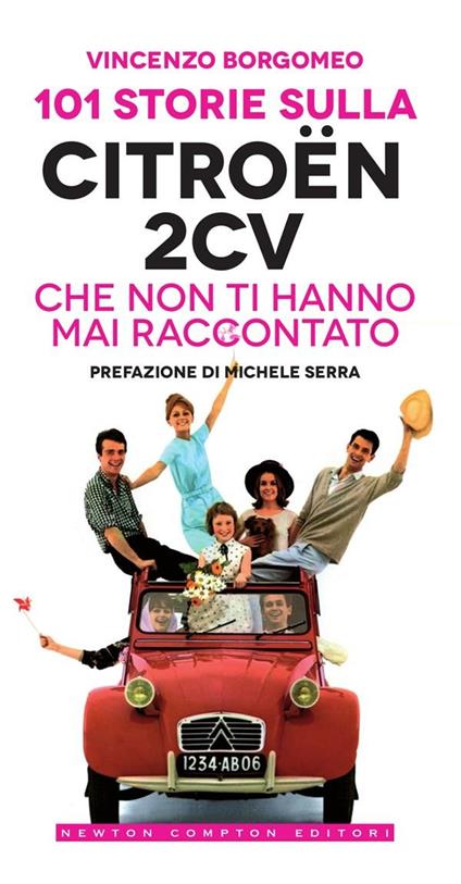 101 storie sulla Citroën 2CV che non ti hanno mai raccontato - Vincenzo Borgomeo - ebook