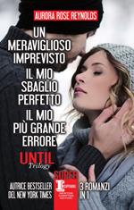 Until trilogy: Un meraviglioso imprevisto-Il mio sbaglio perfetto-Il mio più grande errore