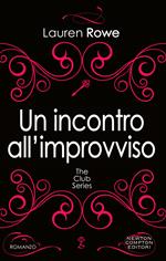 Un incontro all'improvviso. The Club series