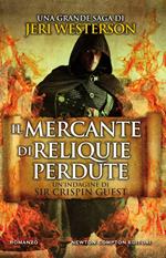 Il mercante di reliquie perdute. Un'indagine di Sir Crispin Guest. Vol. 7