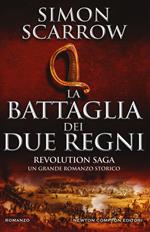 La battaglia dei due regni. Revolution saga. Vol. 1