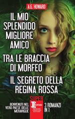 Il mio splendido migliore amico-Tra le braccia di Morfeo-Il segreto della regina rossa