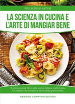 La scienza in cucina e l'arte di mangiar bene