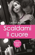 Scaldami il cuore. Seductive nights