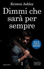 Dimmi che sarà per sempre. Rock chick series