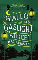 Il giallo di Gaslight street. Le indagini dei detective di Gower St