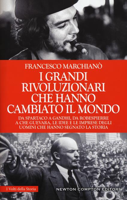 I grandi rivoluzionari che hanno cambiato il mondo - Francesco Marchianò - copertina