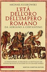 L' età dell'oro dell'Impero romano. Da Adriano a Costantino