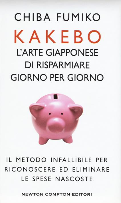 Kakebo. L'arte giapponese di risparmiare giorno dopo giorno - Fumiko Chiba - copertina