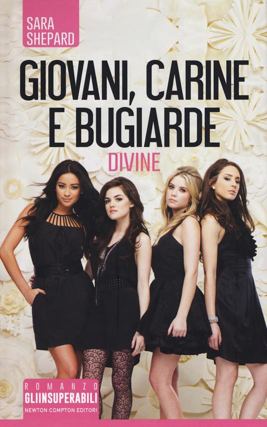 Giovani, carine e bugiarde. Divine - Sara Shepard - copertina