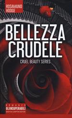 Bellezza crudele. Cruel beauty series