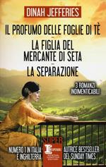 Il profumo delle foglie di tè-La figlia del mercante di seta-La separazione