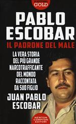 Pablo Escobar. Il padrone del male