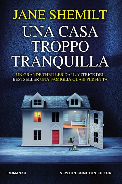 Una casa troppo tranquilla - Jane Shemilt,Lucilla Rodinò - ebook