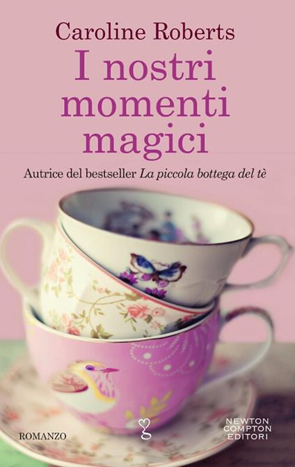 I nostri momenti magici - Caroline Roberts - copertina