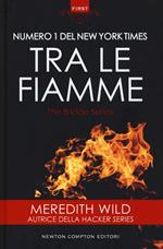 Tra le fiamme. The Bridge series