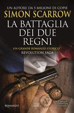 La battaglia dei due regni. Revolution saga. Vol. 1