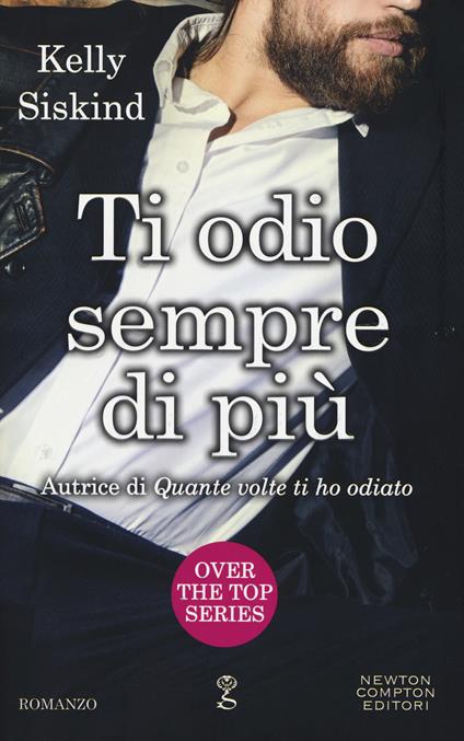 Ti odio sempre di più. Over the top series - Kelly Siskind - copertina