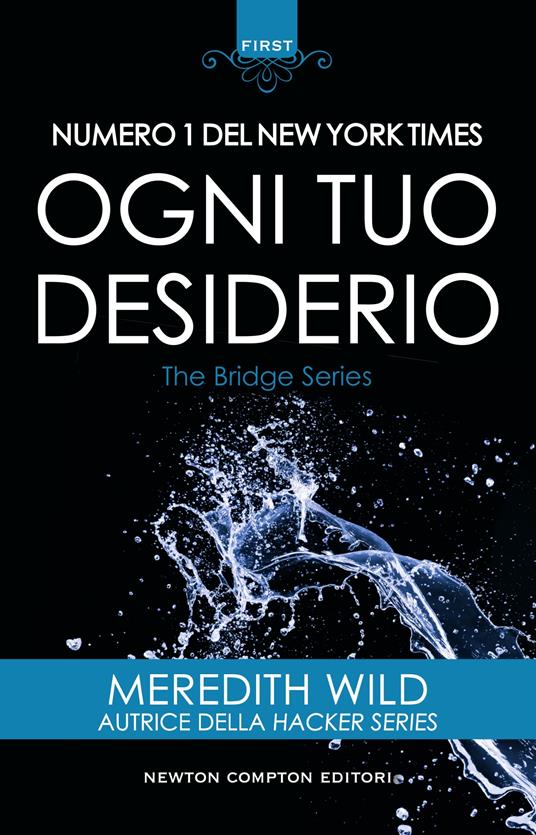 Ogni tuo desiderio. The Bridge series - Meredith Wild,Valentina Cabras - ebook