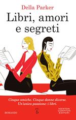 Libri, amori e segreti: Dicembre-Gennaio-Febbraio-Marzo-Aprile-Estate