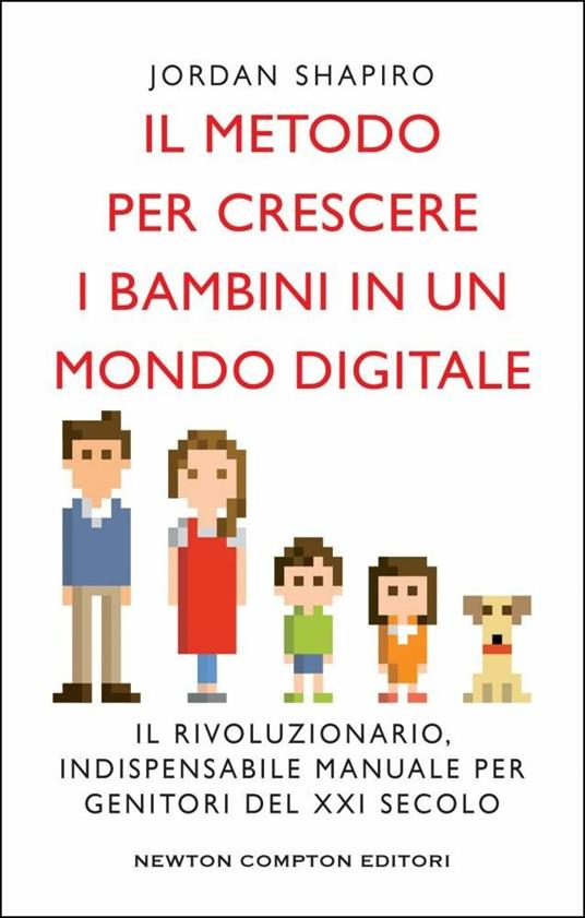 Il metodo per crescere i bambini in un mondo digitale - Jordan Shapiro - copertina