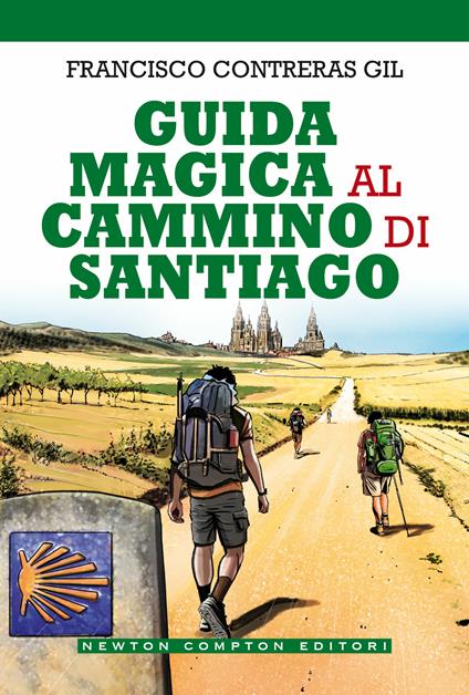 Guida magica al cammino di Santiago - Francisco Contreras Gil,Marta Lanfranco - ebook